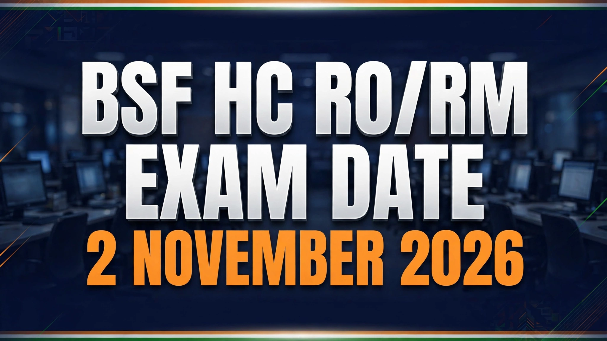 BSF Head Constable RO RM Exam Date 2026 — CBT 2 November 2026
