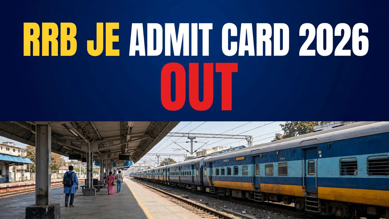 RRB JE Admit Card 2026 out — E-call letter jaari, exam 27 October se